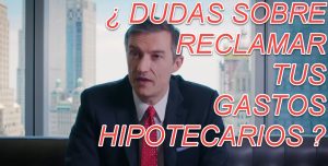 DUDAS SOBRE RECLAMAR GASTOS HIPOTECARIOS